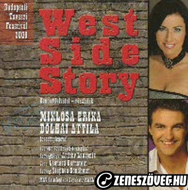 West Side Story (musical) West Side Story [Miklósa Erika, Dolhai Attila]