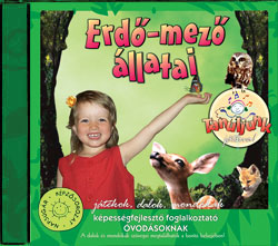 Gyermekdalok Tanuljunk Játszva! Erdő-mező Állatai
