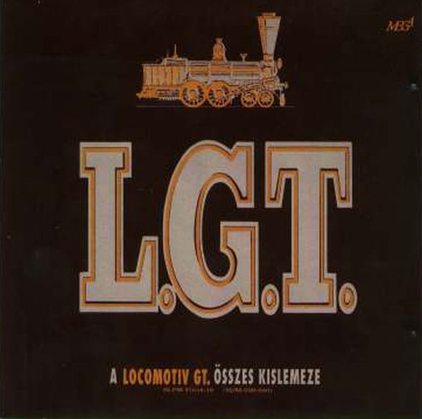 LGT A Locomotiv GT. összes kislemeze