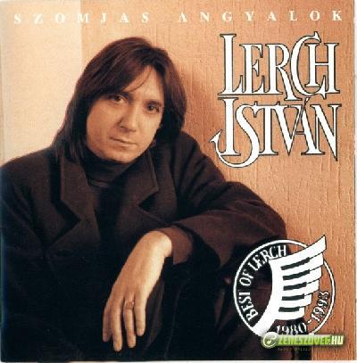 Lerch István Szomjas angyalok - Best of Lerch 1980-1993