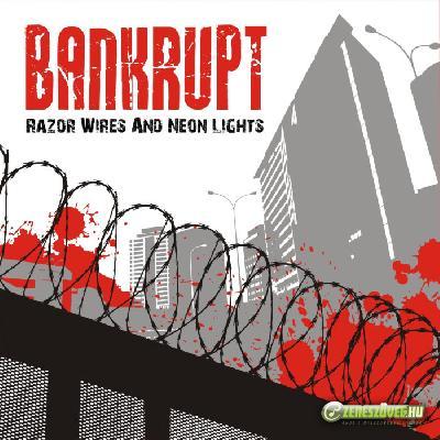 Bankrupt Razor Wires & Neon Lights